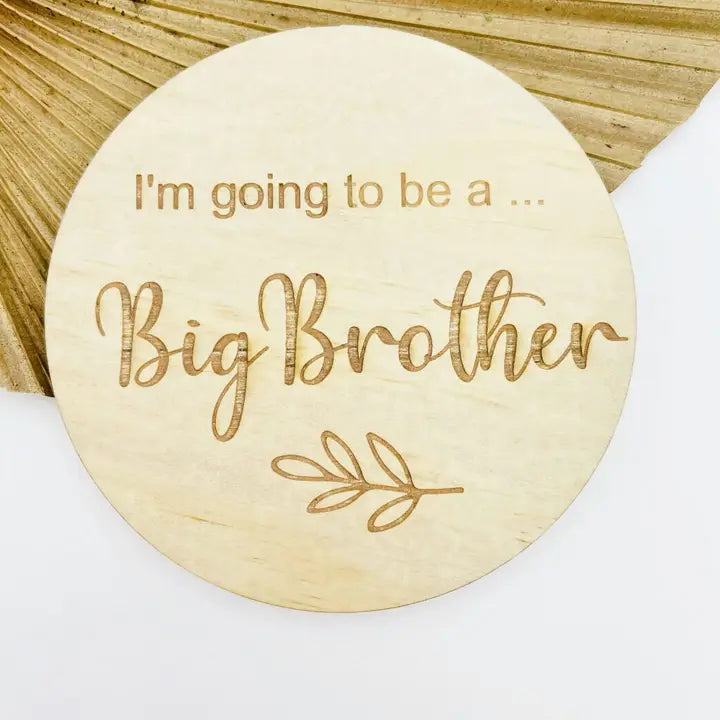 I'm Going to be a..Big Brother